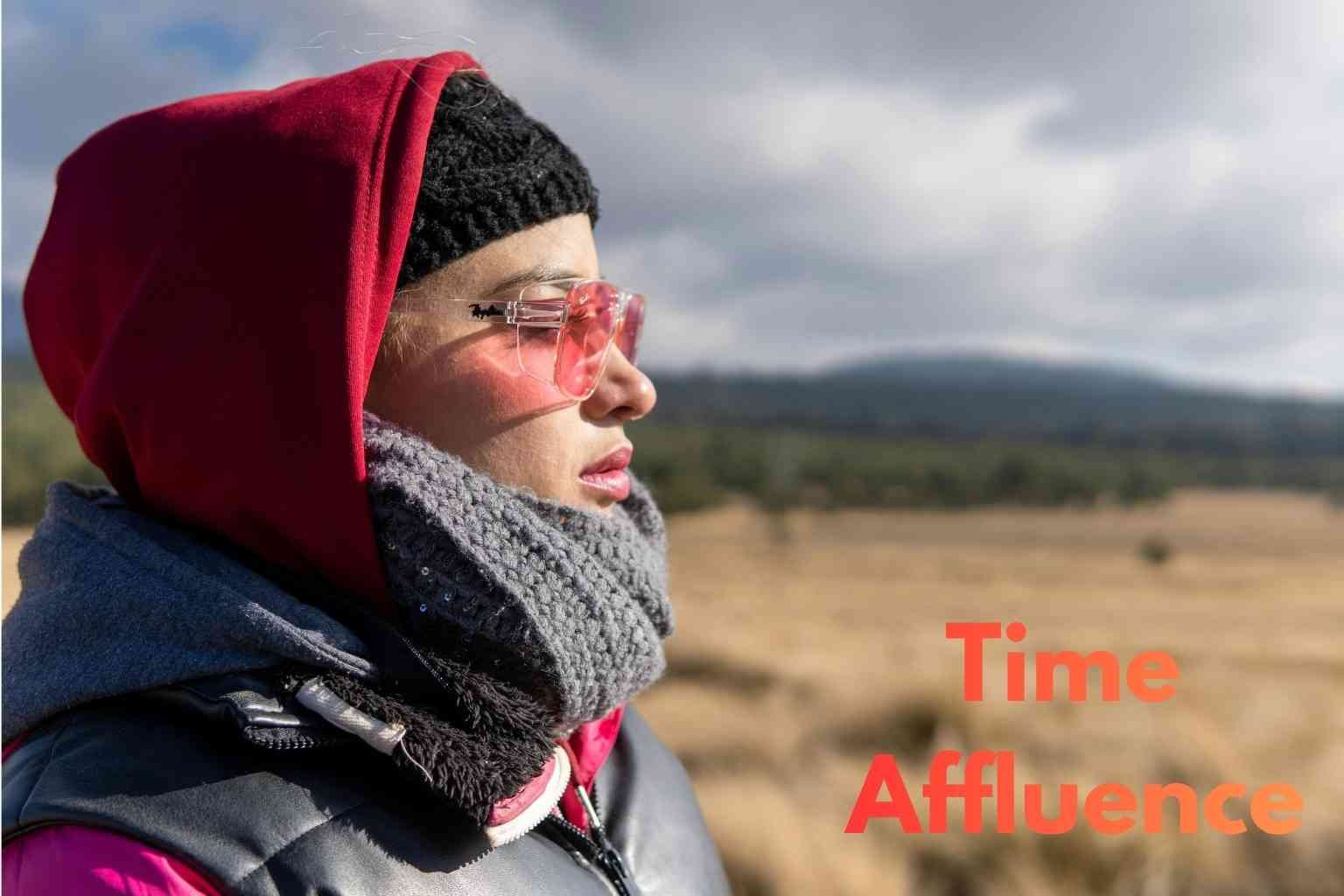 Why Time Affluence Is the New Wealth